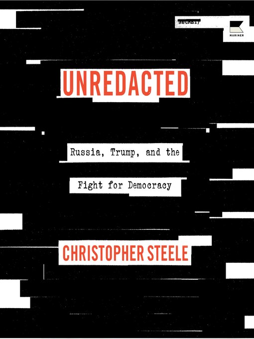 Title details for Unredacted by Christopher Steele - Available